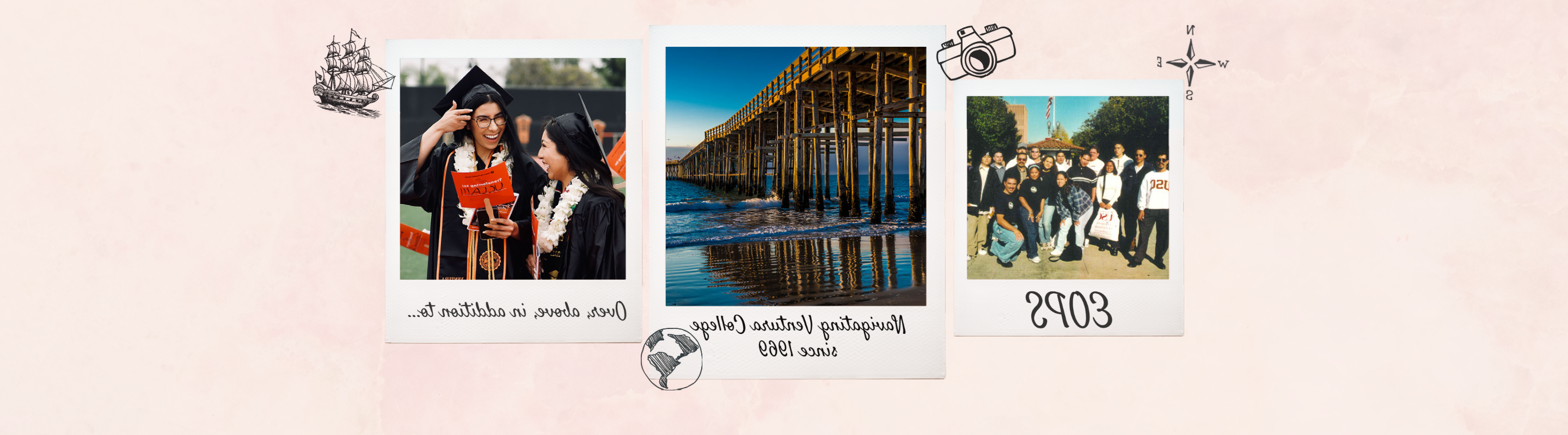 Scrapbook page with pirate themed stickers, old photo of students at University of Southern California, photo of Ventura Pier and beach, photo of 2 students at Ventura College Graduation, Text that reads "EOPS Navigating Ventura College since 1969, Over, beyond, in addition to..."